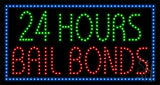 24 Hours Bail Bonds Animated LED Sign 17" Tall x 32" Wide x 1" Deep