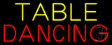 Table Dancing Neon Sign 13" Tall x 32" Wide x 3" Deep